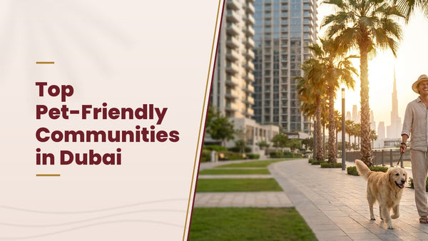 Top Pet-Friendly Communities in Dubai - The Pets Club