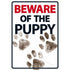 BEWARE OF THE PUPPY SIGN