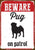Beware Pug On Patrol Tin Sign - The Pets Club